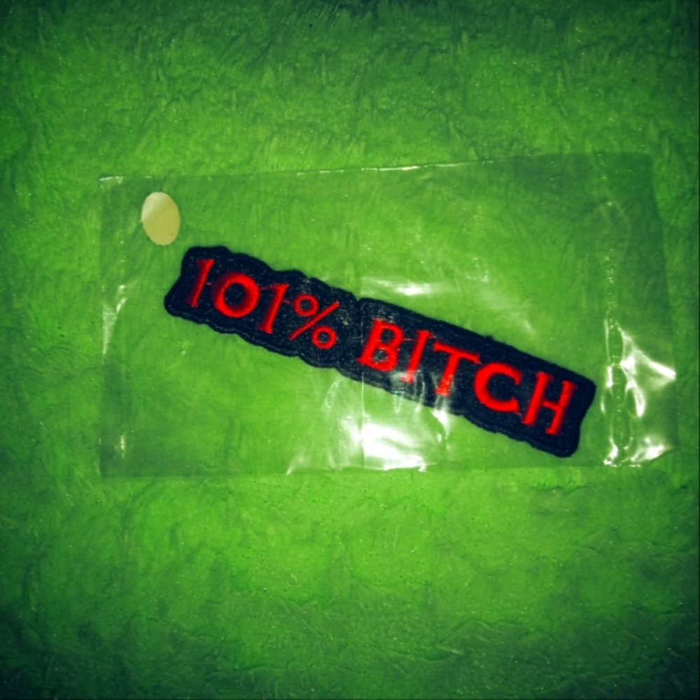 101% B*tch IRON ON PATCH